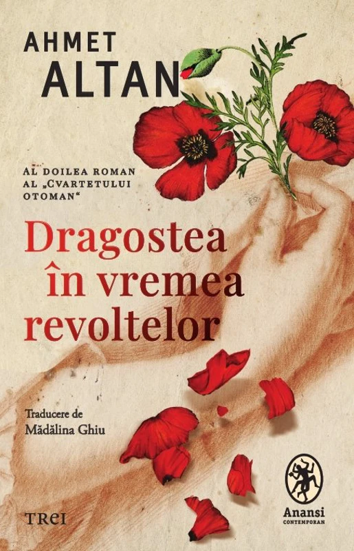 Dragostea in vremea revoltelor - Ahmet Altan
