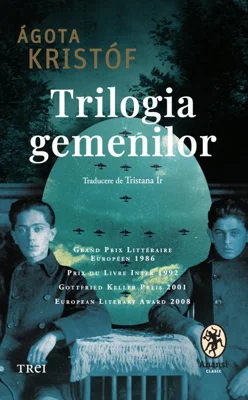 Trilogia gemenilor - Agota Kristof