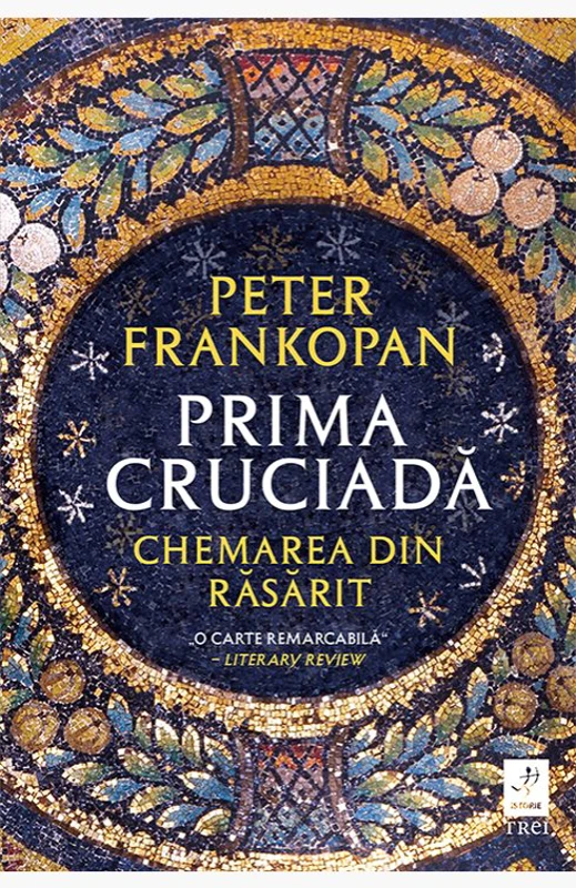 Prima cruciada. Chemarea din rasarit