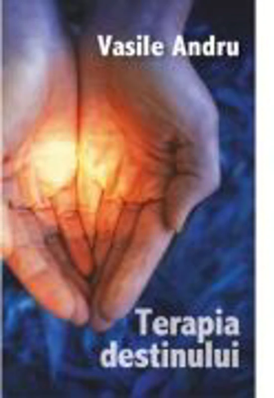 Terapia destinului - Vasile Andru