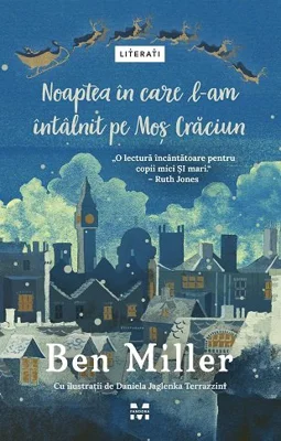 Noaptea în care l-am întâlnit pe Moș Crăciun - Ben Miller