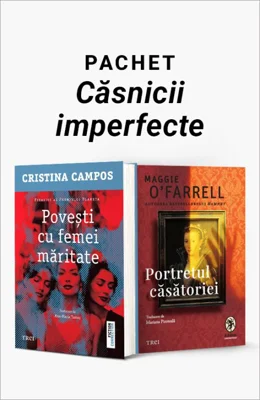 Pachet Căsnicii imperfecte. Povești cu femei măritate/Portretul căsătoriei - Cristina Campos