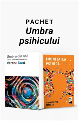 Pachet Umbra psihicului. Umbra din noi/Imunitatea psihică - Verena Kast