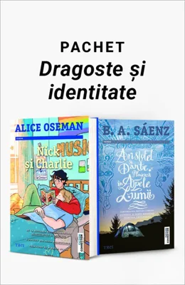 Pachet Dragoste și identitate. Nick și Charlie/Aristotel și Dante plonjează în apele lumii - Alice Oseman