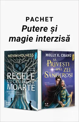 Pachet Putere și magie interzisă. Regele lucrurilor moarte/Să privești spre zei sângeroși - Nevin Holness
