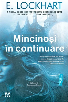 Mincinoși în continuare - E. Lockhart