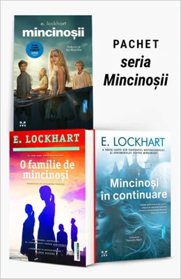 Pachet seria Mincinoșii. Mincinoșii/O familie de mincinoși/Mincinoși în continuare - E. Lockhart