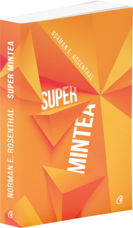 Super mintea | Norman E. Rosenthal
