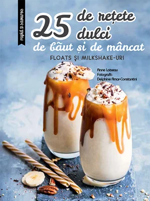 25 de retete dulci de baut si de mancat: Floats si Milkshake-uri - Larousse