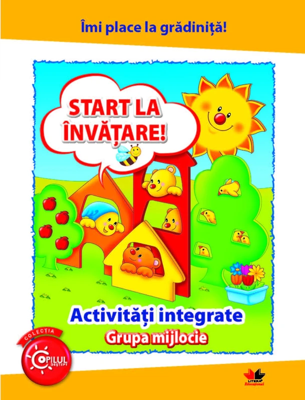 Imi place la gradinita. Start la invatare. Activitati integrate. Grupa mijlocie |