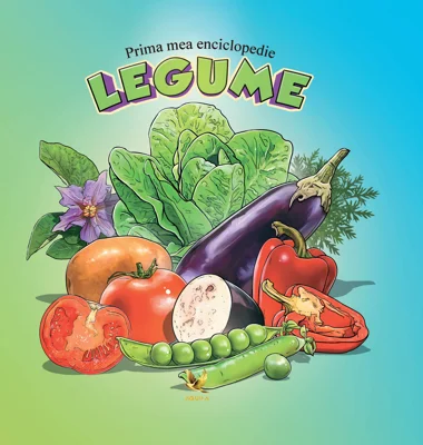 Prima mea enciclopedie - Legume