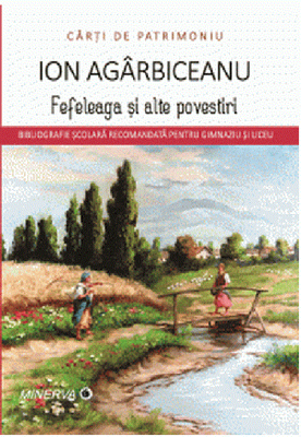 Fefeleaga si alte povestiri - Ion Agarbiceanu