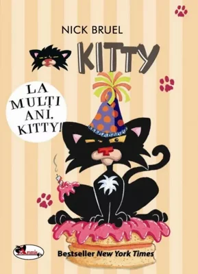 Kitty, La multi ani! | Nick Bruel