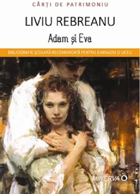 Adam si Eva - Liviu Rebreanu (Carti de patrimoniu)