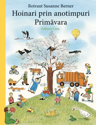 Hoinari prin anotimpuri - Primavara - Rotraut Susanne Berner