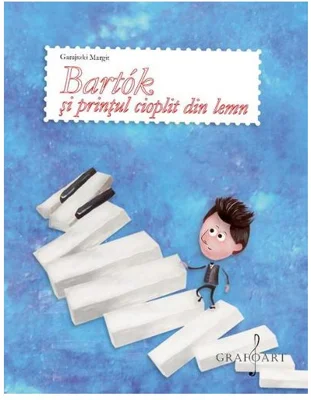 Bartok si printul cioplit din lemn | Garajszki Margit