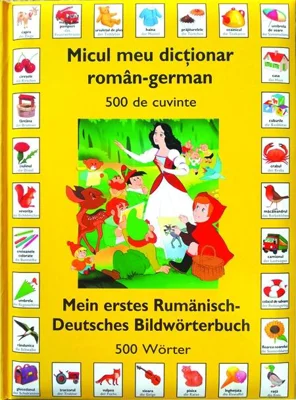 Micul meu dictionar Roman - German (500 de cuvinte)