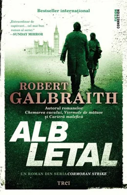 Alb letal. Un roman din seria Cormoran Strike - Robert Galbraith