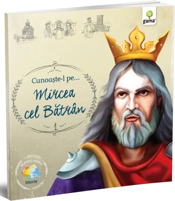 Romani celebri. Cunoaste-l pe… Mircea cel Batran