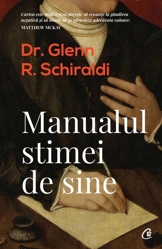 Manualul stimei de sine. Editia a II-a - Glenn R. Schiraldi