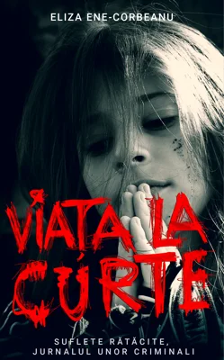 Viata la curte, volumul 2 - Eliza Ene-Corbeanu