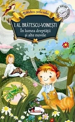In lumea dreptatii si alte nuvele - I. Al. Bratescu-Voinesti