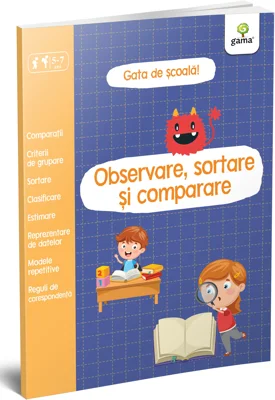 Observare, sortare si comparare. Gata de scoala