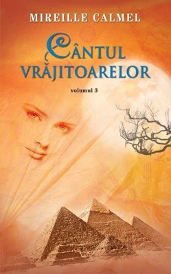 Cantul vrajitoarelor vol. III - Mireille Calmel