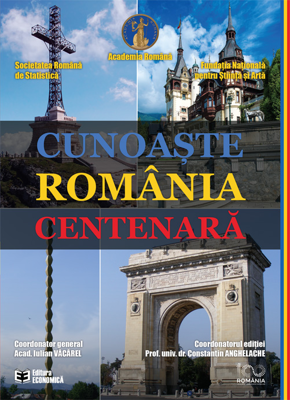 Cunoaste Romania centenara - Iulian Vacarel (coord.), Constantin Anghelache (coord.)