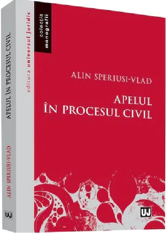 Apelul in procesul civil - Alin Speriusi Vlad
