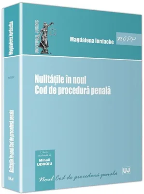 Nulitatile in noul Cod de procedura penala - Magdalena Iordache