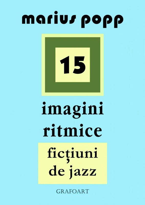 15 imagini ritmice. Fictiuni de jazz - Marius Popp