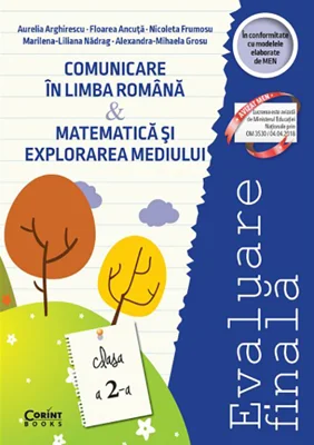 Evaluare finala clasa a 2-a. Comunicare in limba romana si Matematica si explorarea mediului - Aurelia Arghirescu
