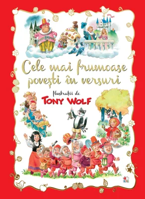 Cele mai frumoase povesti in versuri - Tony Wolf