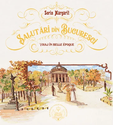 Salutari din Bucuresci - Sorin Margarit