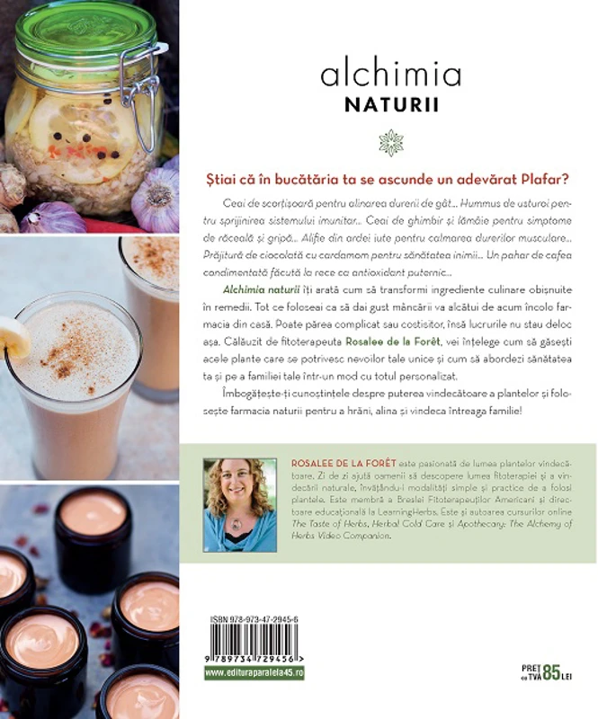 Alchimia naturii. Ghidul complet al mirodeniilor și plantelor medicinale și aromatice - Rosalee de la Foret