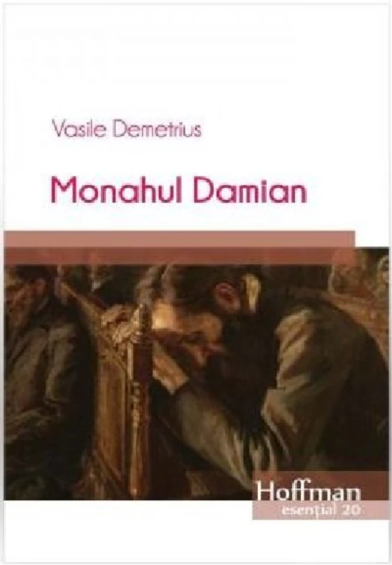 Monahul Damian - Paperback brosat - Vasile Demetrius - Hoffman