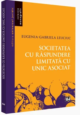 Societatea cu raspundere limitata cu unic asociat - Eugenia-Gabriela Leuciuc