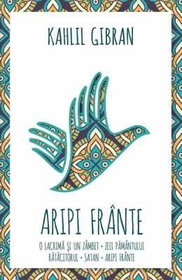 Aripi frante | Kahlil Gibran