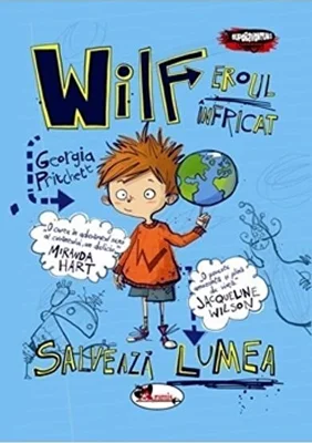 Wilf, eroul infricat salveaza lumea - Georgia Pritchett