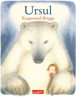 Ursul | Raymond Briggs