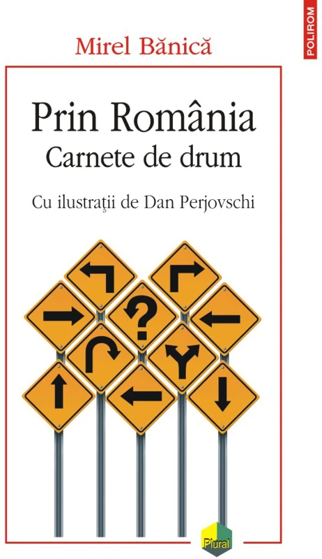 Prin Romania. Carnete de drum - Mirel Banica