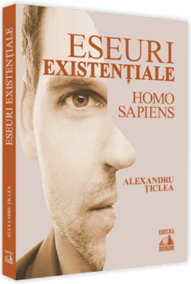 Eseuri existentiale - Homo sapiens - Alexandru Ticlea