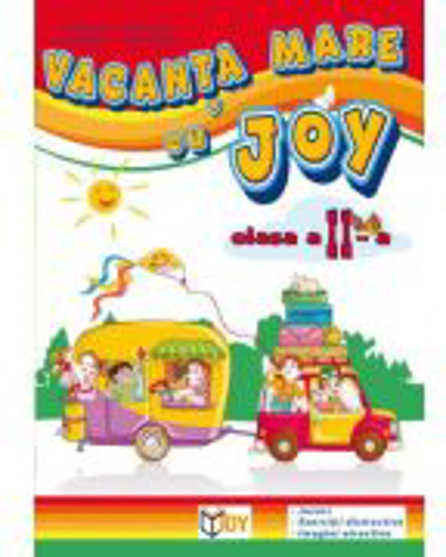 Caiet pentru vacanta clasa a 2-a. Vacanta mare cu Joy - Roxana Toader