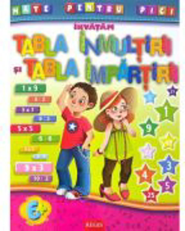 Invatam tabla inmultirii si tabla impartirii, 6+ ani