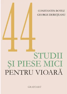 44 studii si piese mici pentru vioara - Constantin Botez