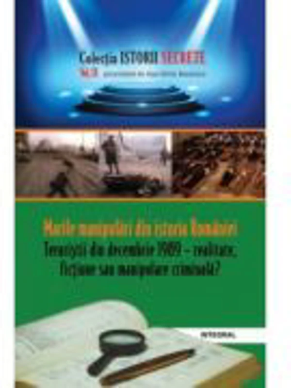Marile manipulari din istoria Romaniei. Teroristii din decembrie 1989 - Dan-Silviu Boerescu