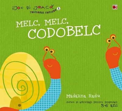 Melc, melc, codobelc - Madalina Radu