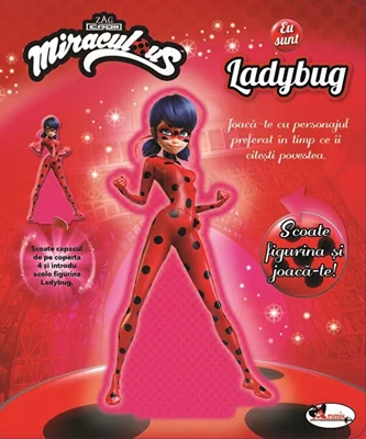 Eu sunt Ladybug. Colectia Miraculous - Iuliana Voicu