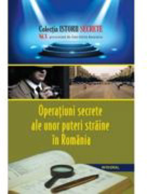 Operatiuni secrete ale unor puteri straine in Romania - Dan-Silviu Boerescu